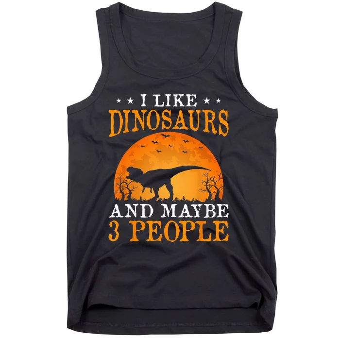 I Like Dinosaurs And Maybe 3 People Tank Top