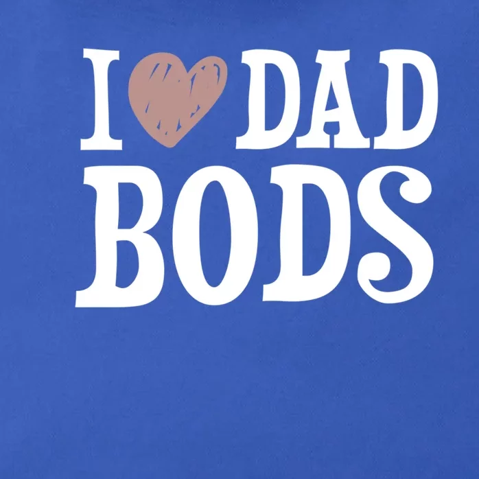 I Love Dad Bods I Heart Dad Bods Design Meaningful Gift Zip Tote Bag