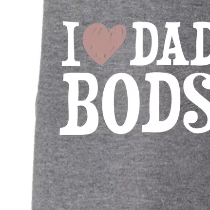 I Love Dad Bods I Heart Dad Bods Design Meaningful Gift Doggie 3-End Fleece Hoodie