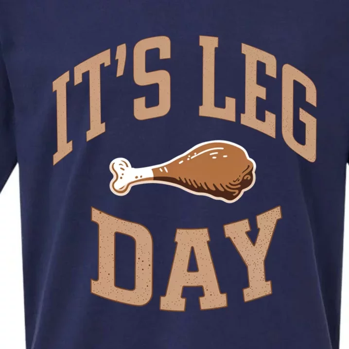 Its Leg Day Turkey Dinner Thanksgiving Food Meaningful Gift Sueded Cloud Jersey T-Shirt