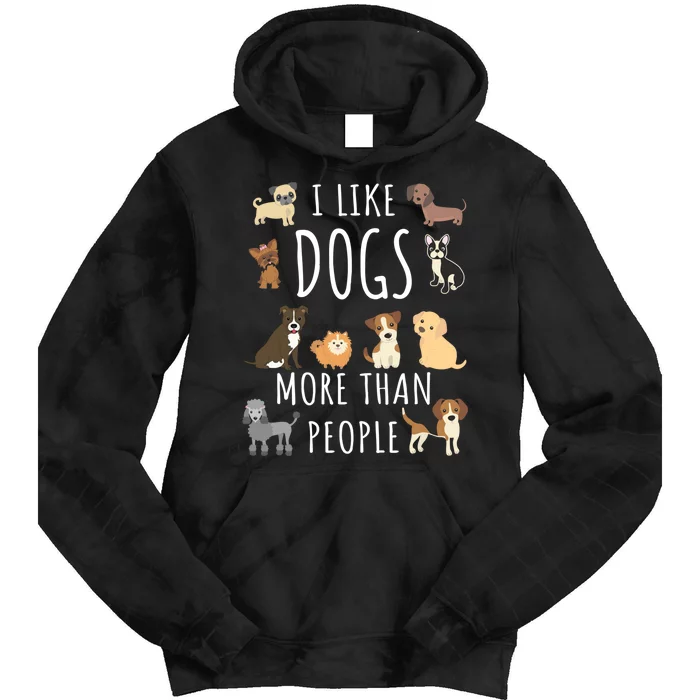 I Like Dogs More Than People Gift Tie Dye Hoodie