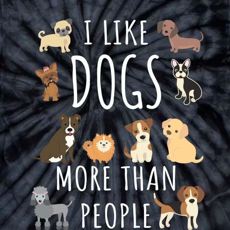 I Like Dogs More Than People Gift Tie-Dye T-Shirt