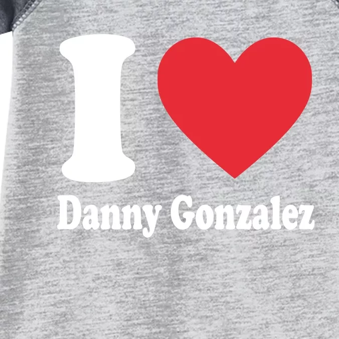 I Love Danny Gonzalez Infant Baby Jersey Bodysuit