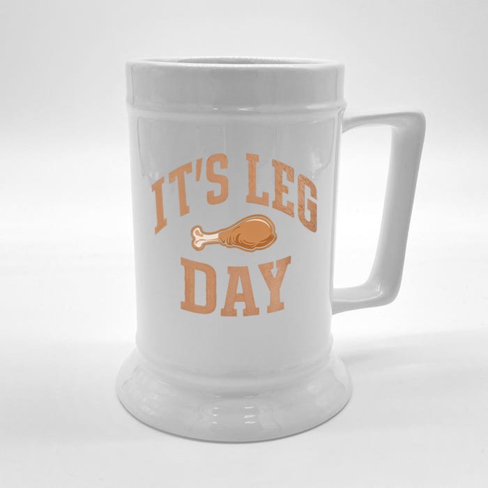 Its Leg Day Turkey Thanksgiving Dinner Holiday Cute Gift Front & Back Beer Stein