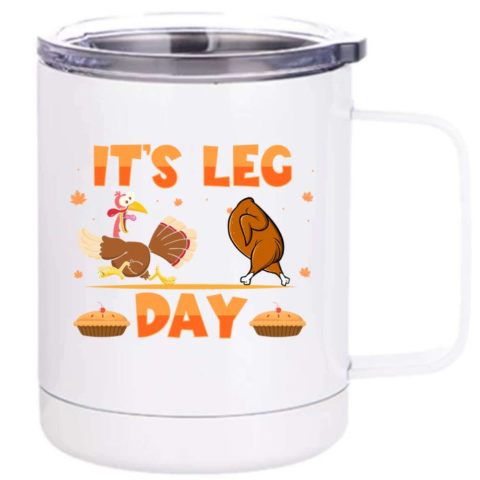 Its Leg Day Funny Turkey Exercise Running Thanksgiving Gift Front & Back 12oz Stainless Steel Tumbler Cup