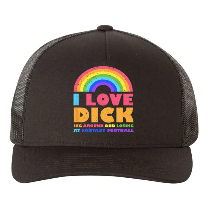 I Love Dicking Around Rainbow Fantasy Football Loser Trophy Yupoong Adult 5-Panel Trucker Hat