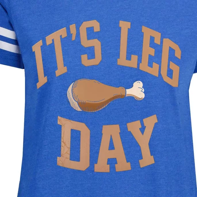 Its Leg Day Turkey Thanksgiving Food Holiday Feast Meaningful Gift Enza Ladies Jersey Football T-Shirt