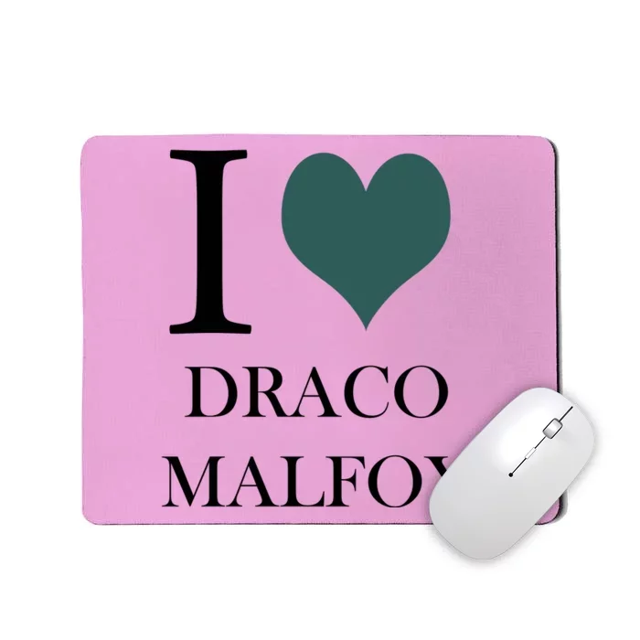 I Love Draco Malfoy Mousepad