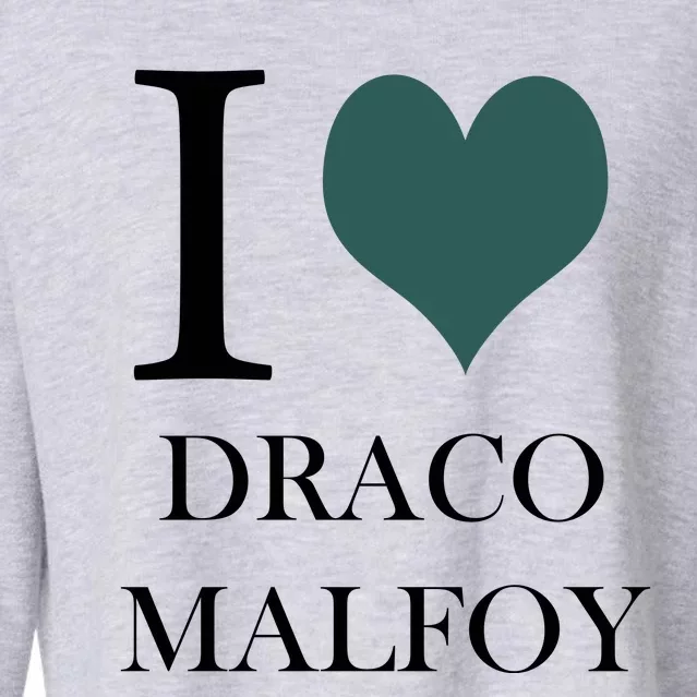 I Love Draco Malfoy Cropped Pullover Crew