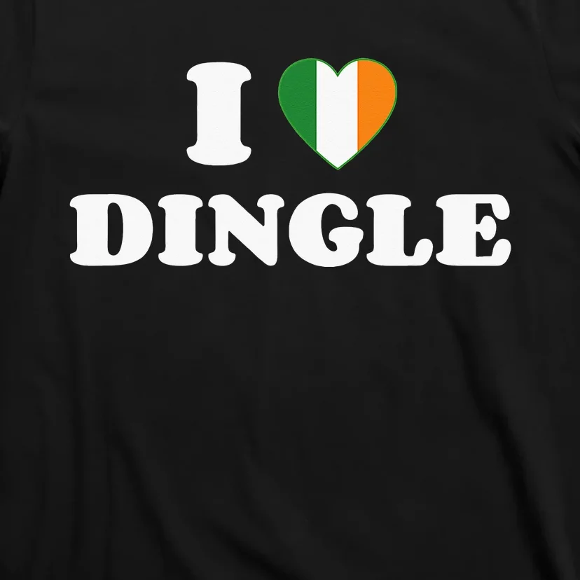 I Love Dingle Ireland Flag Irish Heart Saint Patricks Day T-Shirt