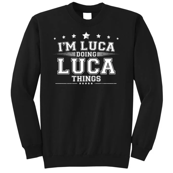 Im Luca Doing Luca Things Tall Sweatshirt