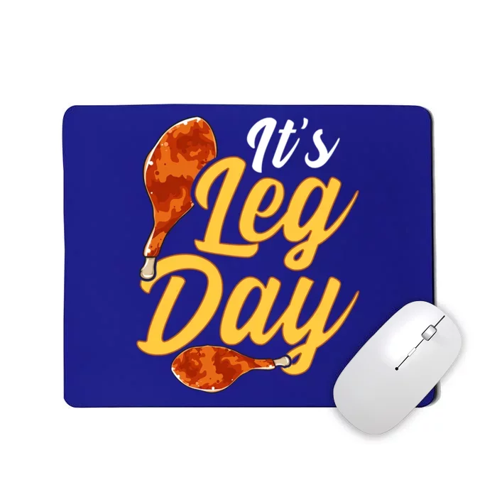 Its Leg Day Funny Turkey Thanksgiving Gym Exercise Gift Mousepad