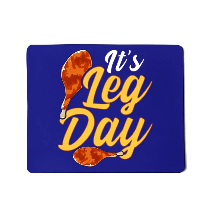 Its Leg Day Funny Turkey Thanksgiving Gym Exercise Gift Mousepad