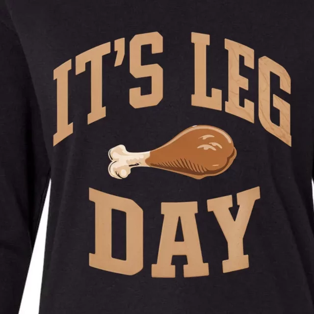 Its Leg Day Turkey Thanksgiving Holiday Feast Funny Gift Womens Cotton Relaxed Long Sleeve T-Shirt