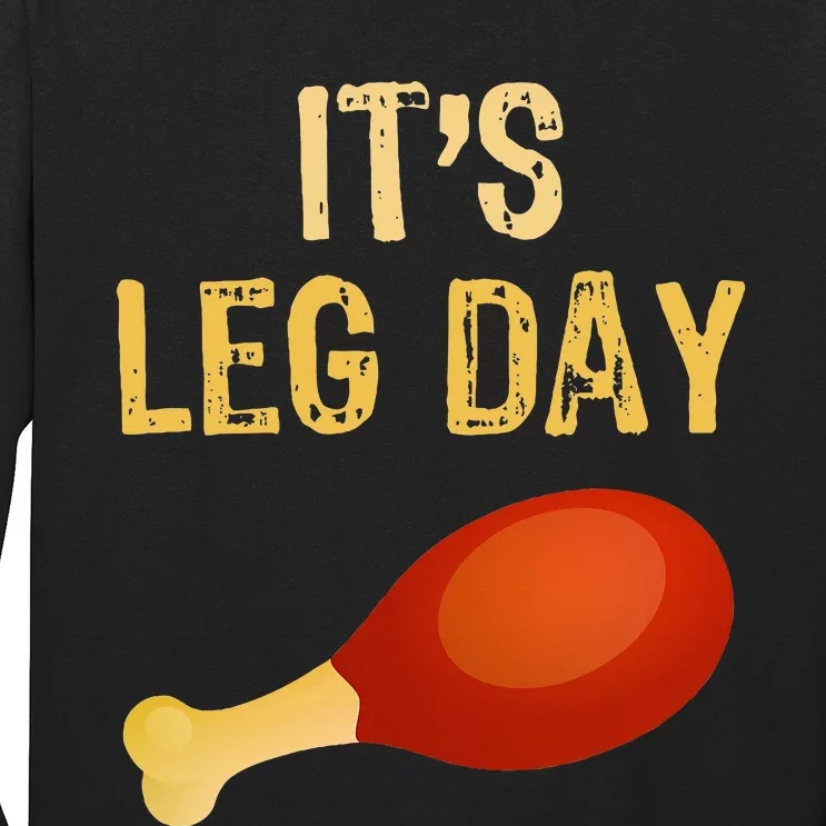 ItS Leg Day Funny Workout Gym Turkey Thanksgiving Long Sleeve Shirt