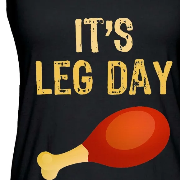 ItS Leg Day Funny Workout Gym Turkey Thanksgiving Ladies Essential Flowy Tank