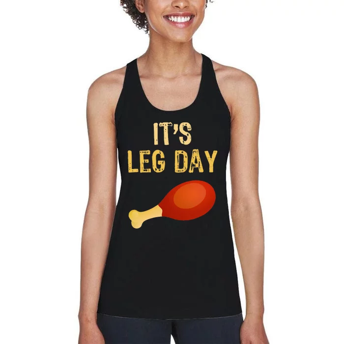 ItS Leg Day Funny Workout Gym Turkey Thanksgiving Women's Racerback Tank