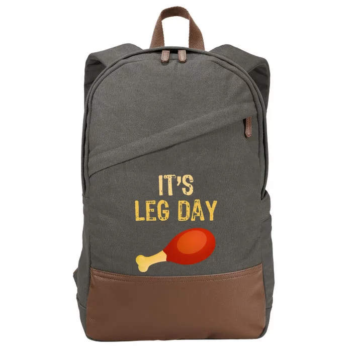 ItS Leg Day Funny Workout Gym Turkey Thanksgiving Cotton Canvas Backpack