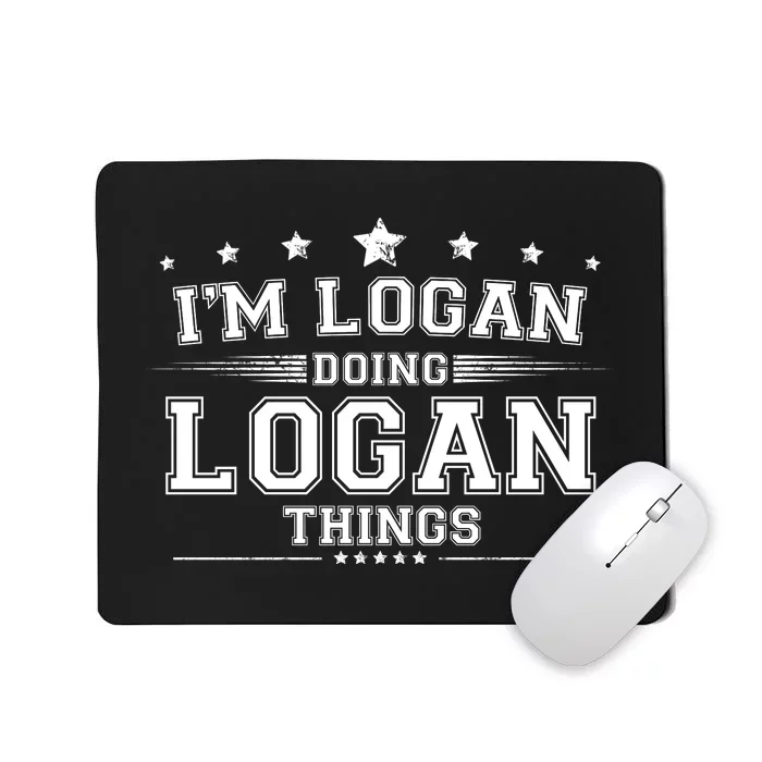 Im Logan Doing Logan Things Mousepad