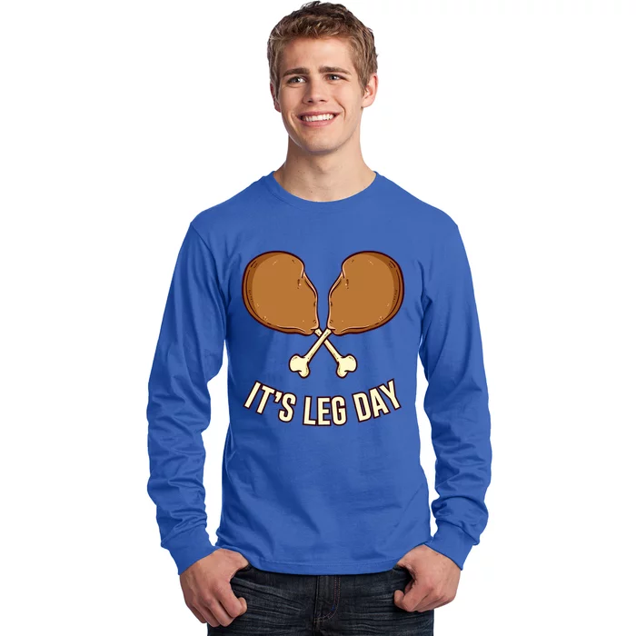 Its Leg Day Thanksgiving Gift Long Sleeve Shirt