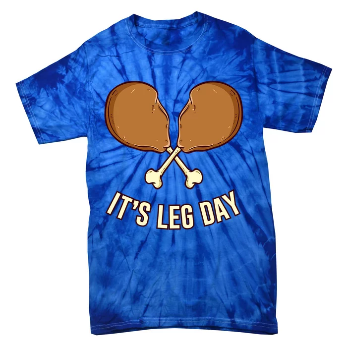 Its Leg Day Thanksgiving Gift Tie-Dye T-Shirt