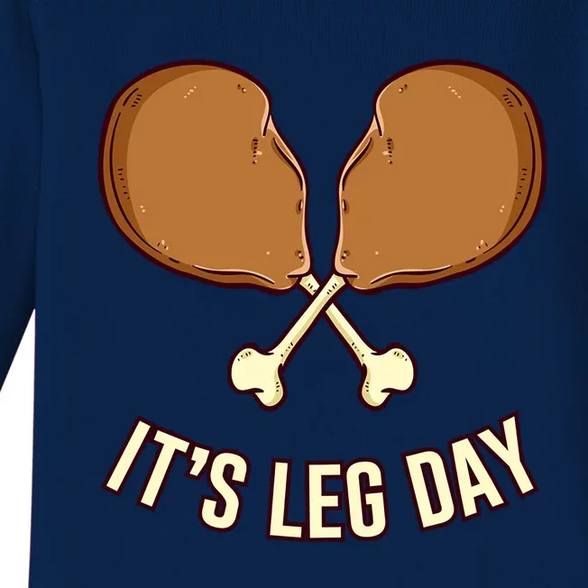 Its Leg Day Thanksgiving Gift Baby Long Sleeve Bodysuit