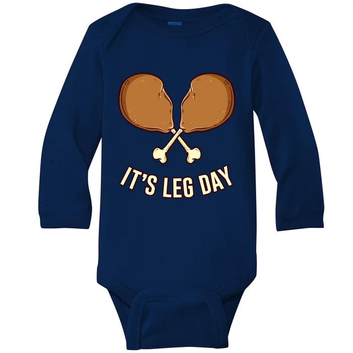 Its Leg Day Thanksgiving Gift Baby Long Sleeve Bodysuit