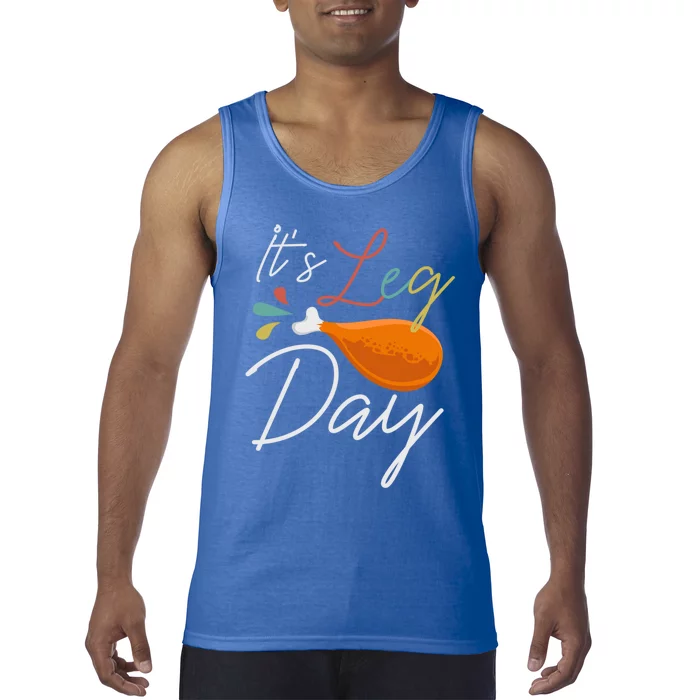 Its Leg Day Design For Chicken Lovers Gift Tank Top