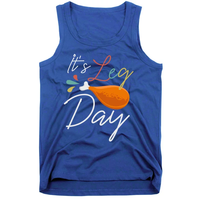 Its Leg Day Design For Chicken Lovers Gift Tank Top