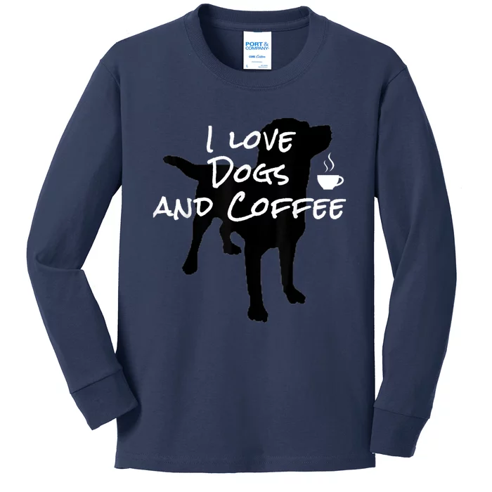 I Love Dogs And Coffee Coffee Dogs Men Women Kids Long Sleeve Shirt