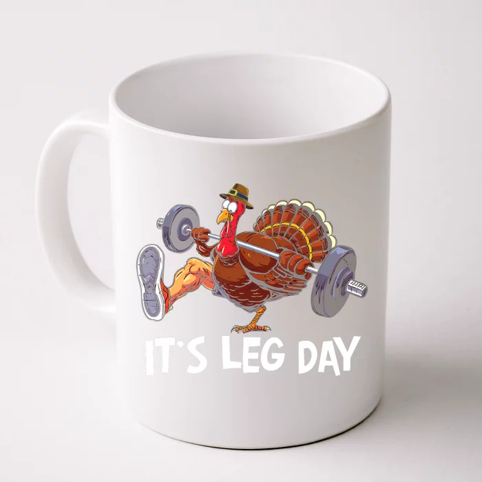 ItS Leg Day Funny Workout Turkey Thanksgiving Front & Back Coffee Mug