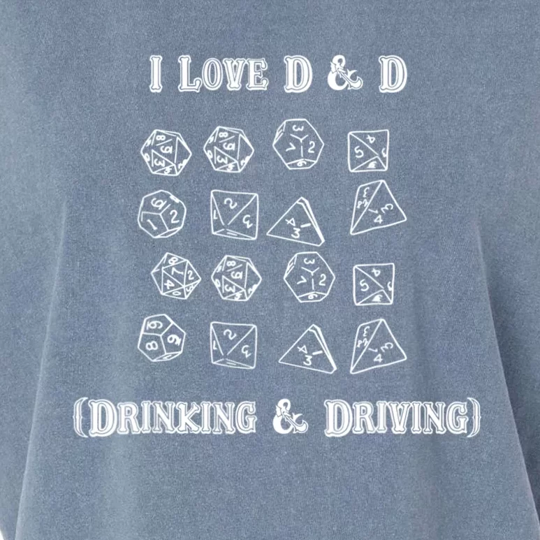 I Love D And D Drinking And Driving Funny Gaming Game Lover Garment-Dyed Women's Muscle Tee