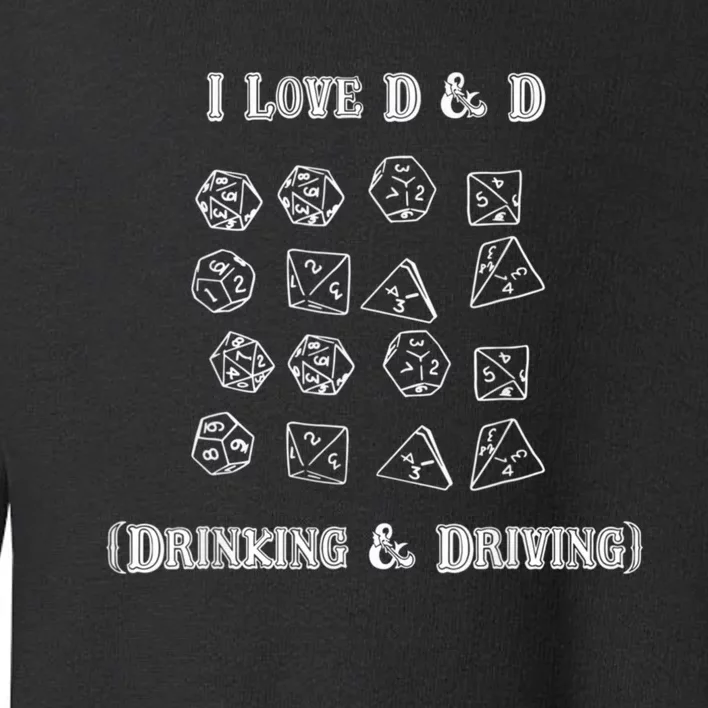 I Love DnD Drinking And Driving Toddler Sweatshirt