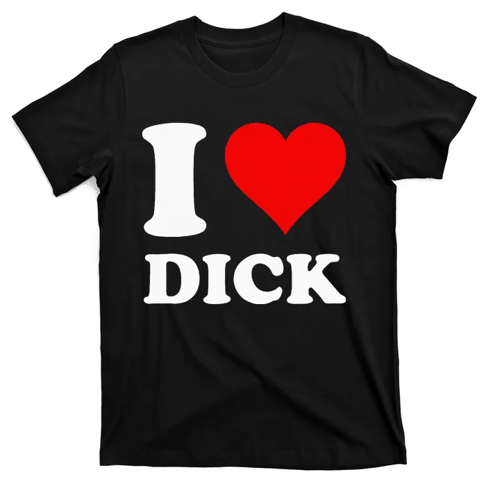 I Love Dick T-Shirt