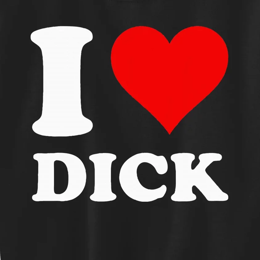 I Love Dick Kids Sweatshirt