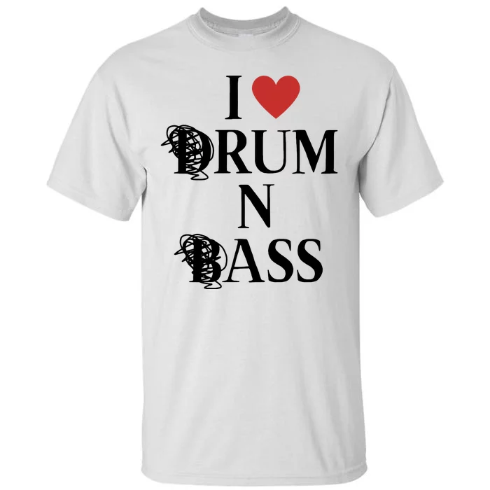 I Love Drum And Bass Rock Tall T-Shirt