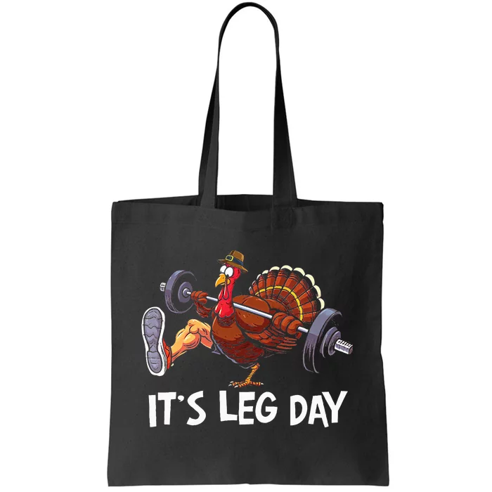 ItS Leg Day Funny Workout Turkey Thanksgiving Tote Bag