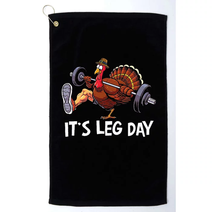 ItS Leg Day Funny Workout Turkey Thanksgiving Platinum Collection Golf Towel