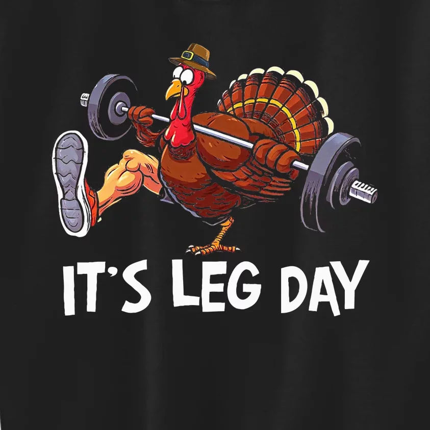 ItS Leg Day Funny Workout Turkey Thanksgiving Kids Sweatshirt