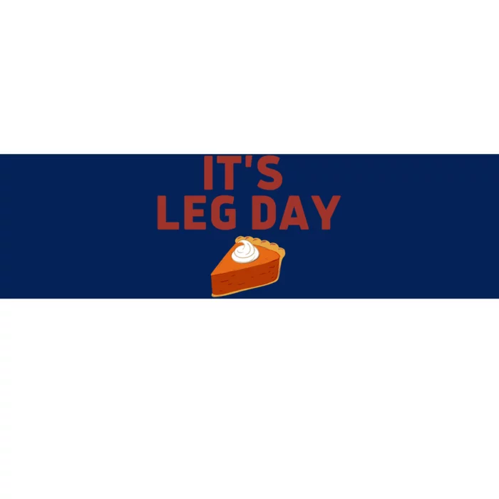 It's Leg Day Funny Workout Turkey Thanksgiving Bumper Sticker