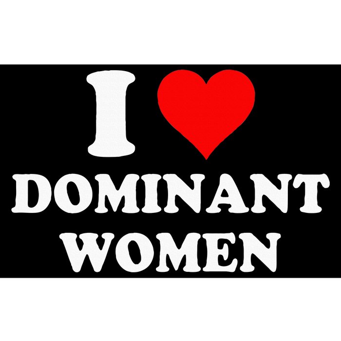 I Love Dominant Women Bumper Sticker