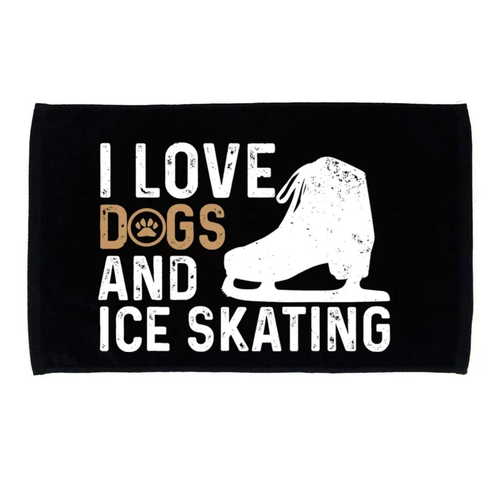 I Love Dogs And Ice Skating, Funny Ice Skater & Dog Lover Microfiber Hand Towel