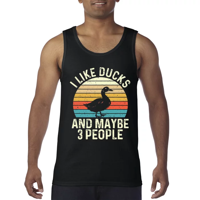 I Like Ducks And Maybe 3 People Duck Lover Tank Top