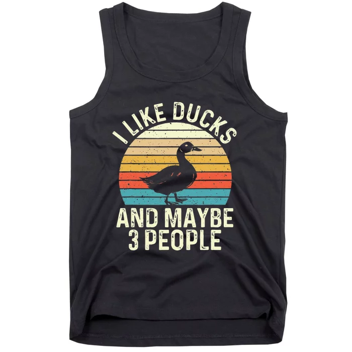 I Like Ducks And Maybe 3 People Duck Lover Tank Top