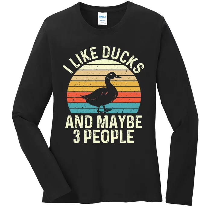 I Like Ducks And Maybe 3 People Duck Lover Ladies Long Sleeve Shirt