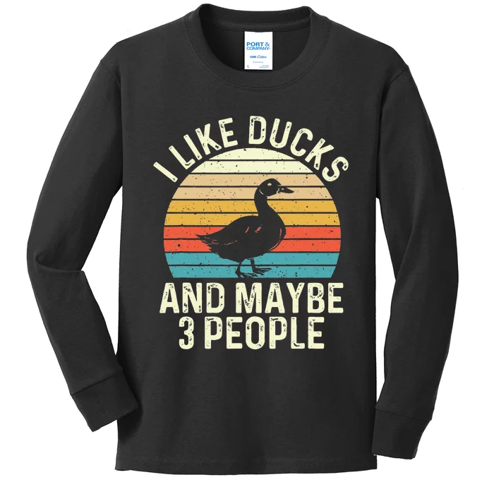 I Like Ducks And Maybe 3 People Duck Lover Kids Long Sleeve Shirt