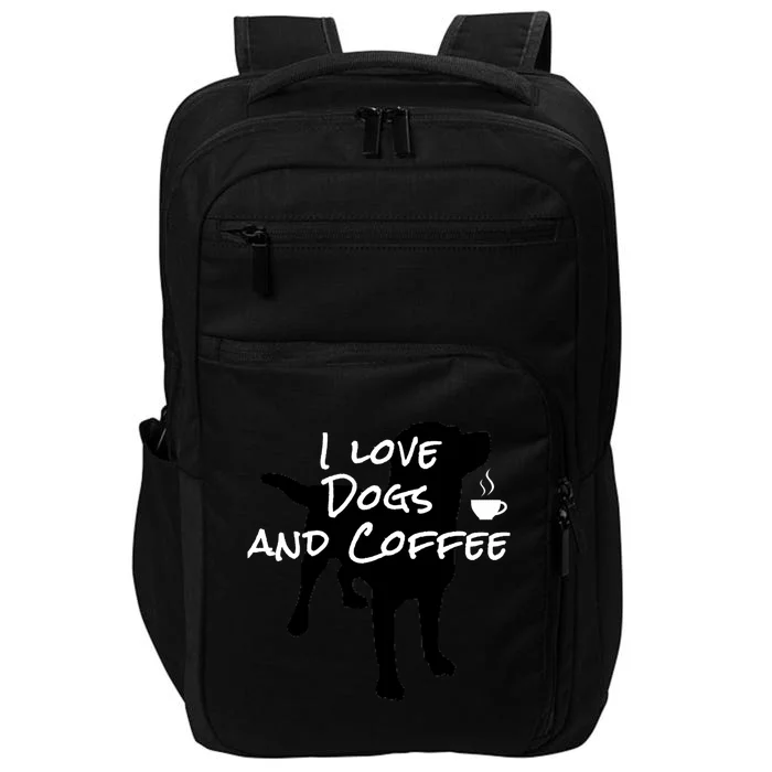 I Love Dogs And Coffee Dog Lovers Adults And Gift Impact Tech Backpack