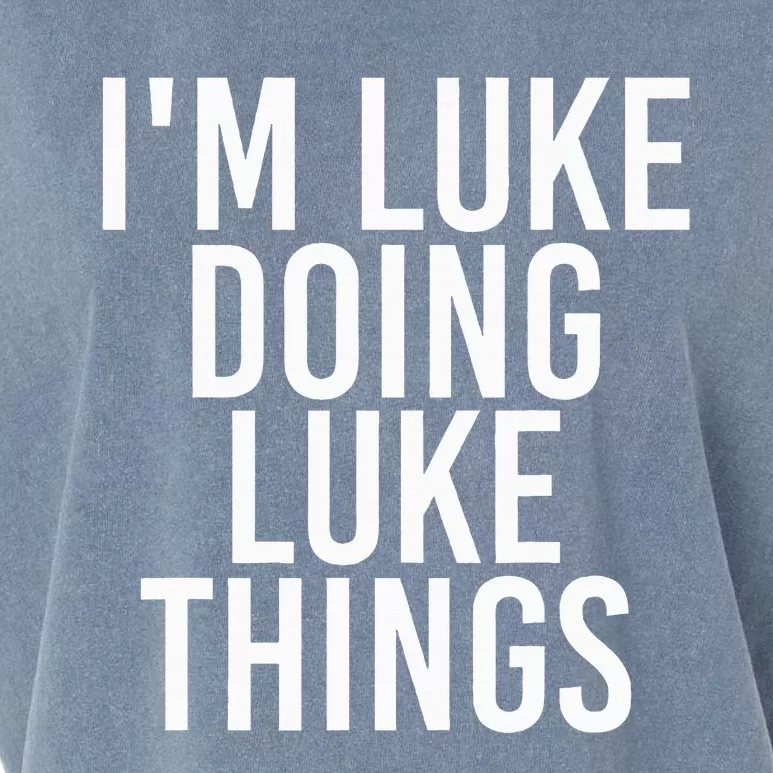 IM Luke Doing Luke Things Funny Birthday Name Gift Idea Garment-Dyed Women's Muscle Tee