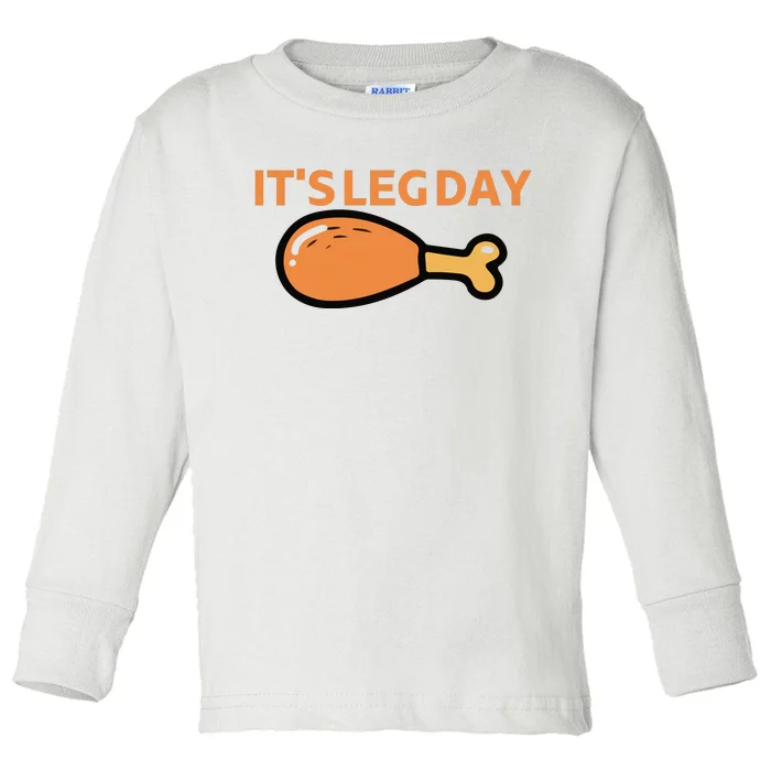 It's Leg Day Funny Workout Turkey Thanksgiving Toddler Long Sleeve Shirt