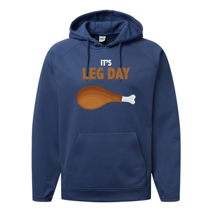 It's Leg Day Funny Turkey Performance Fleece Hoodie